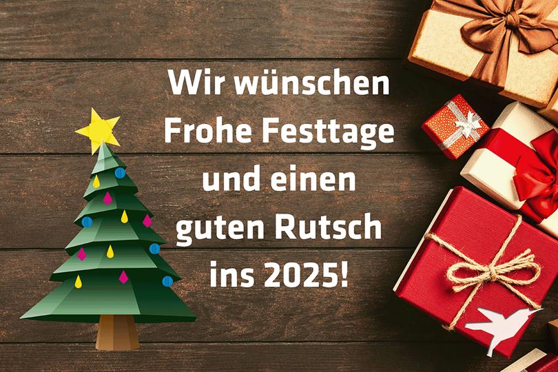 Frohe Festtage und einen gelungenen Start ins neue Jahr!